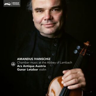 Photo No.1 of Amandus Ivanschiz: Chamber Music At the Abbey of Lambach