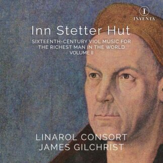 Photo No.1 of Inn Stetter Hut: Sixteenth-century Viol Music for the Richest Man in the World - Vol. 2