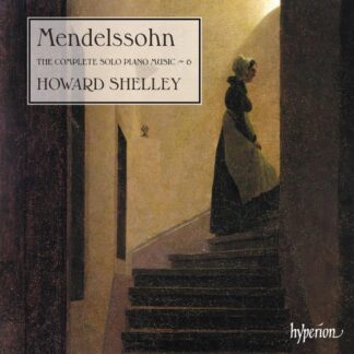 Photo No.1 of Felix Mendelssohn: The Complete Solo Piano Music, Vol. 6 - Howard Shelley