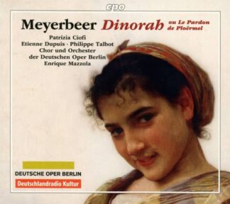 Photo No.1 of Giacomo Meyerbeer: Dinorah - Patrizia Ciofi