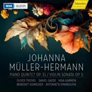 Photo No.1 of Johanna Müller-Hermann: Piano Quintet Op.31 & Violin Sonata Op.5