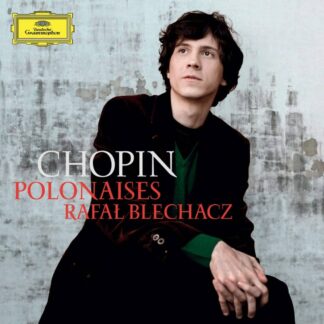 Photo No.1 of Frederic Chopin: Polonaises Nos. 1-7 Rafal Blechacz
