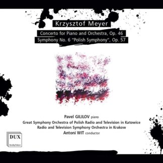 Photo No.1 of Krzysztof Meyer: Piano Concerto Op, 46 & Symphony No. 6 Op. 57 'Polish Symphony'