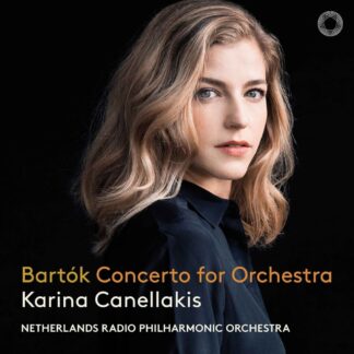 Photo No.1 of Bela Bartok: Concerto For Orchestra - Netherlands Radio Philharmonic Orchestra & Karina Canellakis