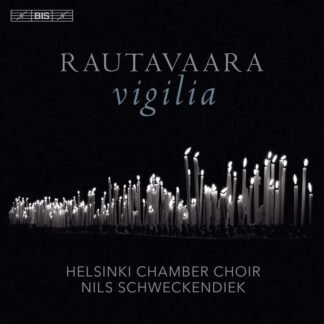 Photo No.1 of Einojuhani Rautavaara: Vigilia - Helsinki Chamber Choir & Nils Schweckendiek