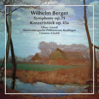 Photo No.1 of Wilhelm Berger: Konzertstück Op. 43a & Symphony Op. 71