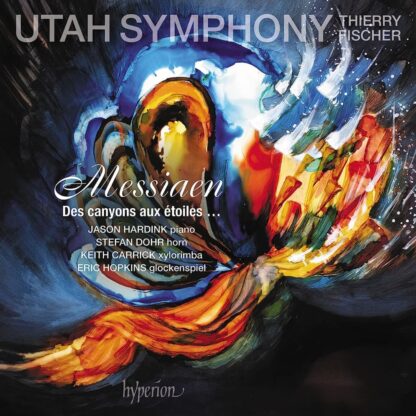 Photo No.1 of Olivier Messiaen: Des canyons aux étoiles - Utah Symphony Orchestra & Thierry Fischer