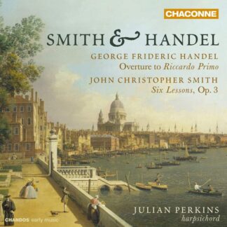 Photo No.1 of J. C. Smith: Six Lessons & G. F. Handel: Riccardo Primo Overture - Julian Perkins