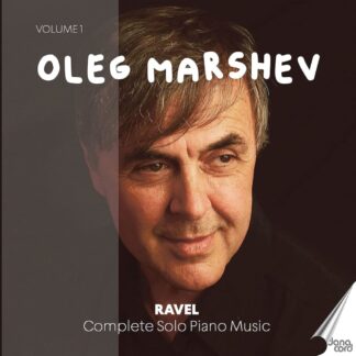 Photo No.1 of Maurice Ravel: Complete Solo Piano Music, Vol. 1 - Oleg Marshev