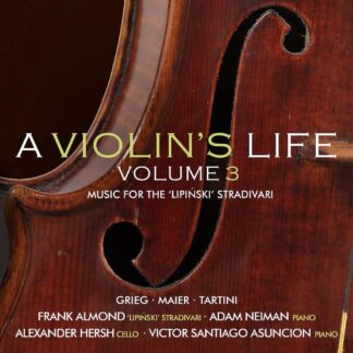 Photo No.1 of Frank Almond - A Violin's Life Vol. 3 - Music for the 'Lipinski' Stradivari