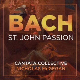 Photo No.1 of J. S. Bach: St John Passion - Cantata Collective & Nicholas McGegan