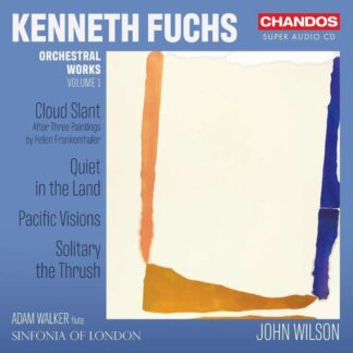 Photo No.1 of Kenneth Fuchs: Orchestral Works, Vol. 1 - Adam Walker (flute), Sinfonia of London & John Wilson