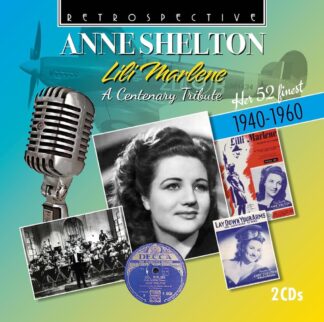 Photo No.1 of Anne Shelton: Lili Marlene (A Centenary Tribute - Her 52 finest 1940-1960)