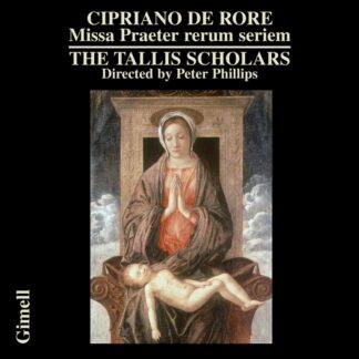 Photo No.1 of Cipriano de Rore: Missa Praeter rerum seriem - The Tallis Scholars & Peter Phillips