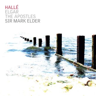 Photo No.1 of Edward Elgar: The Apostles - Hallé Orchestra & Mark Elder