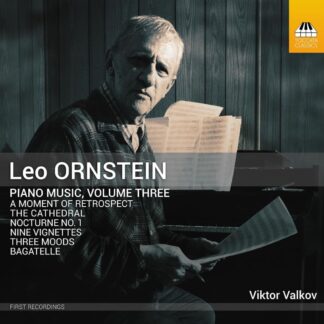 Photo No.1 of Leo Ornstein: Piano Music, Vol. 3 - Viktor Valkov