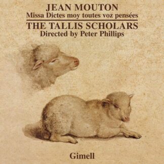 Photo No.1 of Jean Mouton: Missa Dictes moy toutes voz pensées - The Tallis Scholars & Peter Phillips
