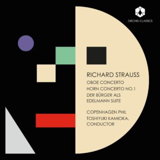 Photo No.1 of Richard Strauss: Oboe Concerto, Horn Concerto No. 1 & Der Burger als Edelmann Suite