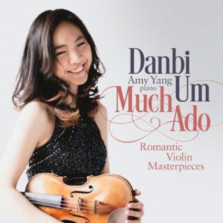 Photo No.1 of Much Ado - Romantic Violin Masterpieces - Danbi Um & Amy Yang