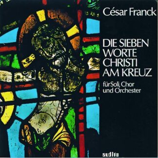 Photo No.1 of César Franck: Sept Paroles du Christ sur la Croix (The Seven Words of Christ at the Cross)