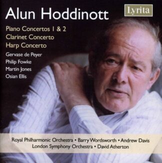 Photo No.1 of Alun Hoddinott: Piano Concertos Nos. 1 & 2 & other concertos Alun Hoddinott: Piano Concertos Nos. 1 & 2, Clarinet Concerto, Harp Concerto