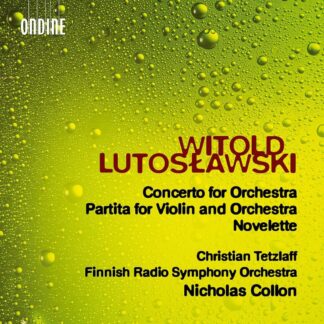 Photo No.1 of Witold Lutoslawski: Concerto for Orchestra, Partita for Violin and Orchestra & Novelette