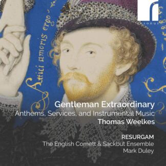 Photo No.1 of Gentleman Extraordinary - Anthems, Services & Instrumental Music by Thomas Weelkes