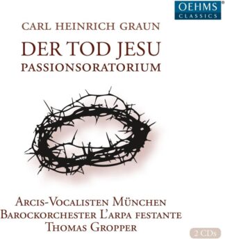 Photo No.1 of Carl Heinrich Graun: Der Tod Jesu - Passion Cantata