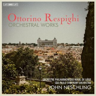 Photo No.1 of Ottorino Respighi: Orchestral Works - John Neschling