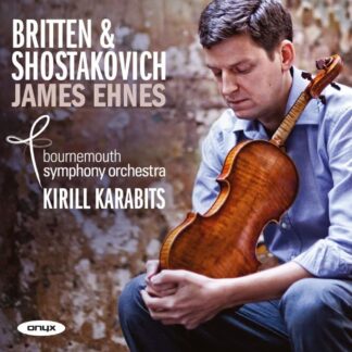 Photo No.1 of Benjamin Britten & Dmitri Shostakovich: Violin Concertos - James Ehnes