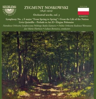 Photo No.1 of Zygmunt Noskowski: Orchestral Works, Vol. 3