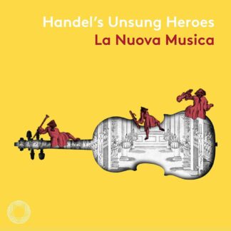 Photo No.1 of Georg Friedrich Händel: Handel's Unsung Heroes - La Nuova Musica & David Bates