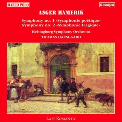 Photo No.1 of Asger Hamerik: Symphonies Nos. 1 & 2 - Helsingborg Symphony Orchestra & Thomas Dausgaard