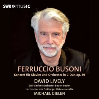 Photo No.1 of Ferruccio Busoni: Concerto for Piano, Orchestra & Male Choir Op. 39