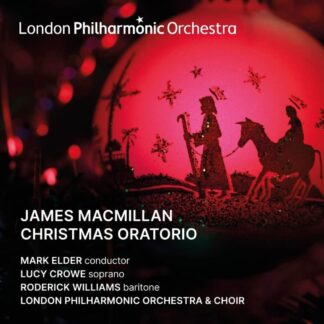 Photo No.1 of James MacMillan: Christmas Oratorio - London Philharmonic Orchestra & Chorus, Mark Elder