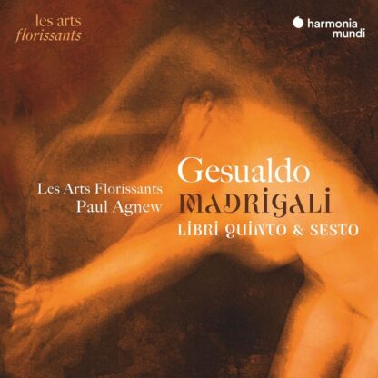 Photo No.1 of Carlo Gesualdo: Madrigali, Libri Quinto & Sesto - Les Arts Florissants & Paul Agnew