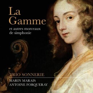 Photo No.1 of Marin Marais & Antoine Forqueray: La Gamme (et autres morceaux de simphonie)