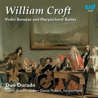 Photo No.1 of William Croft: Violin Sonatas & Harpsichord Suites - Duo Dorado