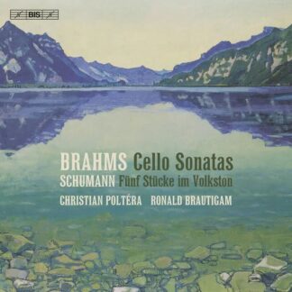 Photo No.1 of Johannes Brahms: Cello Sonatas & Robert Schumann: Fünf Stücke im Volkston