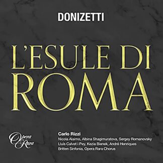 Photo No.1 of Gaetano Donizetti: L'Esule di Roma - Britten Sinfonia & Carlo Rizzi