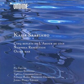 Photo No.1 of Kaija Saariaho: Cinq reflets de L'Amour de loin, Nymphea Reflection & Oltra mar
