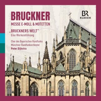 Photo No.1 of Anton Bruckner: Mass in E Minor & Motets; "Bruckner's World" - An introduction to the works by Markus Vanhoefer (in German)