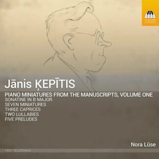 Photo No.1 of Jānis Ķepītis: Piano Miniatures from the Manuscripts, Vol. 1 - Nora Lūse