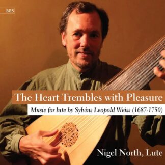 Photo No.1 of The Heart Trembles with Pleasure: Music for Lute by S L Weiss, Vol. 1- Nigel North