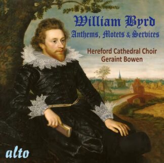 Photo No.1 of William Byrd: Anthems, Motets, Services - Hereford Cathedral Choir & Geraint Bowen