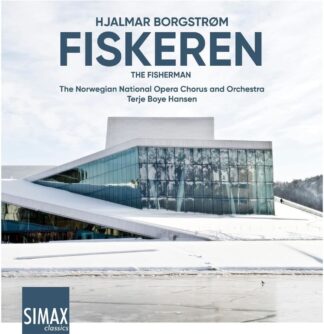 Photo No.1 of Hjalmar Borgstrøm: Fiskeren (The Fisherman - Opera in 3 Acts)