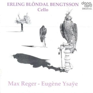 Photo No.1 of Max Reger & Eugene Ysaye: Pieces for Cello Solo - Erling Blöndal Bengtsson