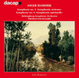 Photo No.1 of Asger Hamerik:Symphonies Nos. 5 & 6 - Helsingborg Symphony Orchestra & Thomas Dausgaard