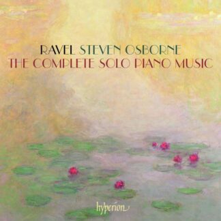 Photo No.1 of Maurice Ravel: The Complete Solo Piano Music - Steven Osborne