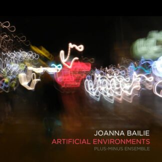 Photo No.1 of Joanna Bailie: Artificial Environments - Plus-Minus Ensemble